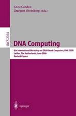 DNA Computing: 6th International Workshop on DNA-Based Computers, DNA 2000, Leiden, The Netherlands, June 13-17, 2000. Revised Papers