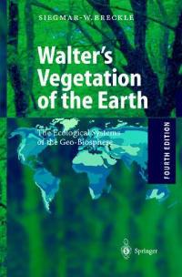 Walter's Vegetation of the Earth: The Ecological Systems of the Geo-Biosphere - Siegmar-Walter Breckle - cover