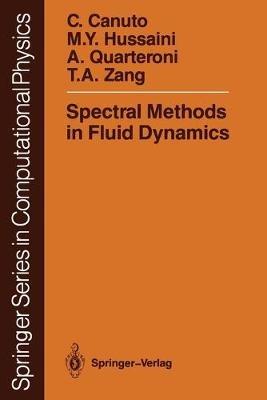 Spectral Methods in Fluid Dynamics - Claudio Canuto,M.Yousuff Hussaini,Alfio Quarteroni - cover