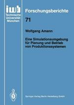 Eine Simulationsumgebung für Planung und Betrieb von Produktionssystemen