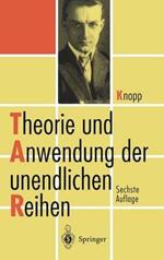 Theorie und Anwendung der unendlichen Reihen