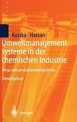 Umweltmanagementsysteme in Der Chemischen Industrie: Wege Zum Produktionsintegrierten Umweltschutz