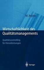 Wirtschaftlichkeit des Qualitätsmanagements: Qualitätscontrolling für Dienstleistungen