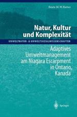 Natur, Kultur und Komplexität: Adaptives Umweltmanagement am Niagara Escarpment in Ontario, Kanada