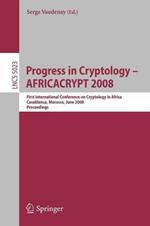 Progress in Cryptology - AFRICACRYPT 2008: First International Conference on Cryptology in Africa, Casablanca, Morocco, June 11-14, 2008, Proceedings