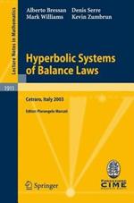 Hyperbolic Systems of Balance Laws: Lectures given at the C.I.M.E. Summer School held in Cetraro, Italy, July 14-21, 2003