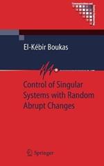 Control of Singular Systems with Random Abrupt Changes