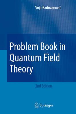 Problem Book in Quantum Field Theory - Voja Radovanovic - cover