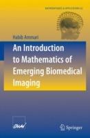 An Introduction to Mathematics of Emerging Biomedical Imaging - Habib Ammari - cover