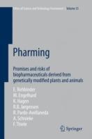 Pharming: Promises and risks ofbBiopharmaceuticals derived from genetically modified plants and animals