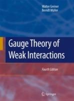 Gauge Theory of Weak Interactions - Walter Greiner,Berndt Muller - cover