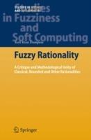 Fuzzy Rationality: A Critique and Methodological Unity of Classical, Bounded and Other Rationalities