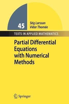 Partial Differential Equations with Numerical Methods - Stig Larsson,Vidar Thomee - cover