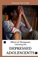 Effects of Therapeutic Listening for Depressed Adolescents