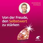 Von der Freude, den Selbstwert zu stärken