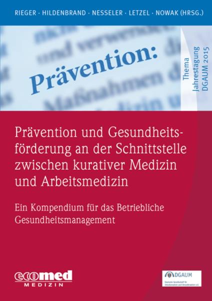 Prävention und Gesundheitsförderung an der Schnittstelle zwischen kurativer Medizin und Arbeitsmedizin