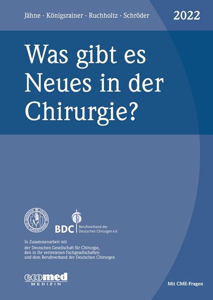 Was gibt es Neues in der Chirurgie? Jahresband 2022