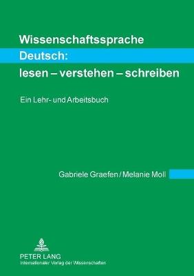 Wissenschaftssprache Deutsch: lesen - verstehen - schreiben: Ein Lehr- und Arbeitsbuch - Gabriele Graefen,Melanie Moll - cover