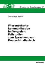 Wissenschaftskommunikation Im Vergleich: Fallstudien Zum Sprachenpaar Deutsch-Italienisch: Fallstudien Zum Sprachenpaar Deutsch-Italienisch