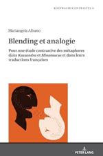 Blending et analogie: Pour une étude contrastive des métaphores dans Kassandra et Minotaurus et dans leurs traductions françaises