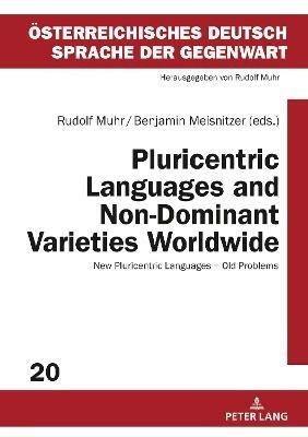 Pluricentric Languages and Non-Dominant Varieties Worldwide: New Pluricentric Languages - Old Problems - cover