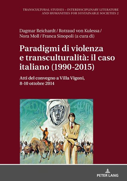 Paradigmi di violenza e transculturalità: il caso italiano (1990-2015) - Nora Moll,Dagmar Reichardt,Franca Sinopoli,Rotraud von Kulessa - ebook