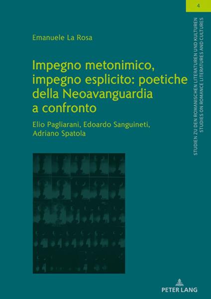 Impegno metonimico, impegno esplicito: poetiche della Neoavanguardia a confronto. - Emanuele La Rosa,Olaf Müller - ebook