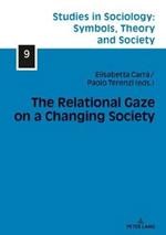 The Relational Gaze on a Changing Society