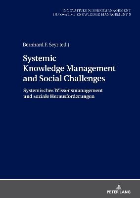 Systemic Knowledge Management and Social Challenges Systemisches Wissensmanagement und soziale Herausforderungen - cover