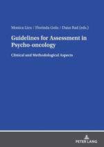 Guidelines for Assessment in Psycho- oncology: Clinical and Methodological Aspects