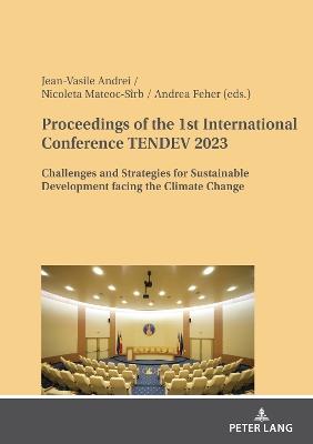 Proceedings of the 1st International Conference TENDEV 2023: Challenges and Strategies for Sustainable Development facing the Climate Change - cover