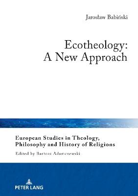 Ecotheology: A New Approach - Jaroslaw Babinski - cover