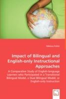 Impact of Bilingual and English-only Instructional Approaches