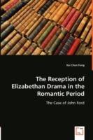 The Reception of Elizabethan Drama in the Romantic Period