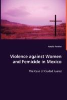 Violence against Women and Femicide in Mexico