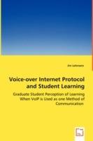 Voice-over Internet Protocol and Student Learning - Graduate Student Perception of Learning When VoIP is Used as one Method of Communication