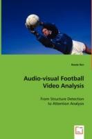 Audio-visual Football Video Analysis
