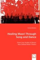 Healing Maori Through Song and Dance