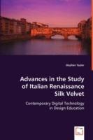 Advances in the Study of Italian Renaissance Silk Velvet - Stephen Taylor - cover