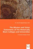 The Mission and Vision Statements of Ten Historically Black Colleges and Universities - A Content Analysis Study