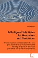 Self-aligned Side Gates for Nanowires and Nanotubes - Luke Robinson - cover