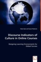 Discourse Indicators of Culture in Online Courses - Designing Learning Environments for Global Success - Yakut Gazi,Susan Pedersen - cover