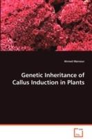 Genetic Inheritance of Callus Induction in Plants - Ahmed Mansour - cover