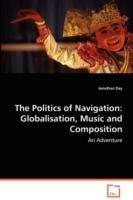 The Politics of Navigation: Globalisation, Music and Composition