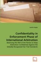 Confidentiality in Enforcement Phase of International Arbitration