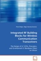 Integrated RF Building Blocks for Wireless Communication Transceivers - Fikret Dulger,Edgar Sanchez-Sinencio - cover