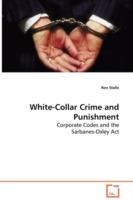 White-Collar Crime and Punishment - Corporate Codes and the Sarbanes-Oxley Act