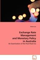 Exchange Rate Management and Monetary Policy in Australia