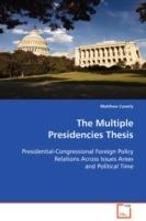 The Multiple Presidencies Thesis