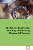 The Role of Experiential Learning in Advancing Managerial Thinking - Michael Smith - cover